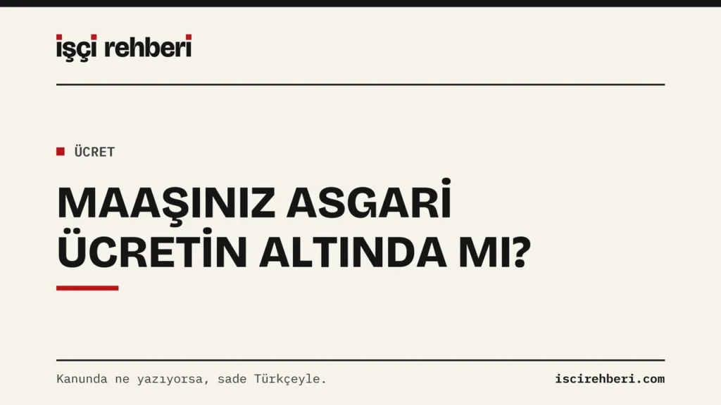 Maaşınız Asgari Ücretin Altında mı? Kimlere Uygulanır, Bordro Nasıl Kontrol Edilir