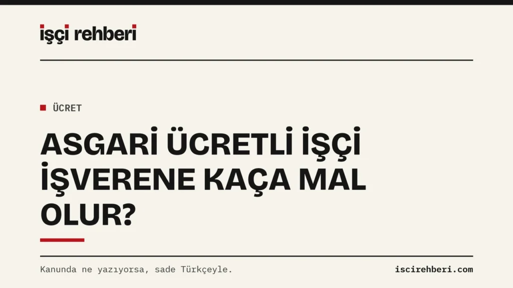 Asgari Ücretli İşçi İşverene Kaça Mal Olur? Bordro Kalemleri ve Tablo