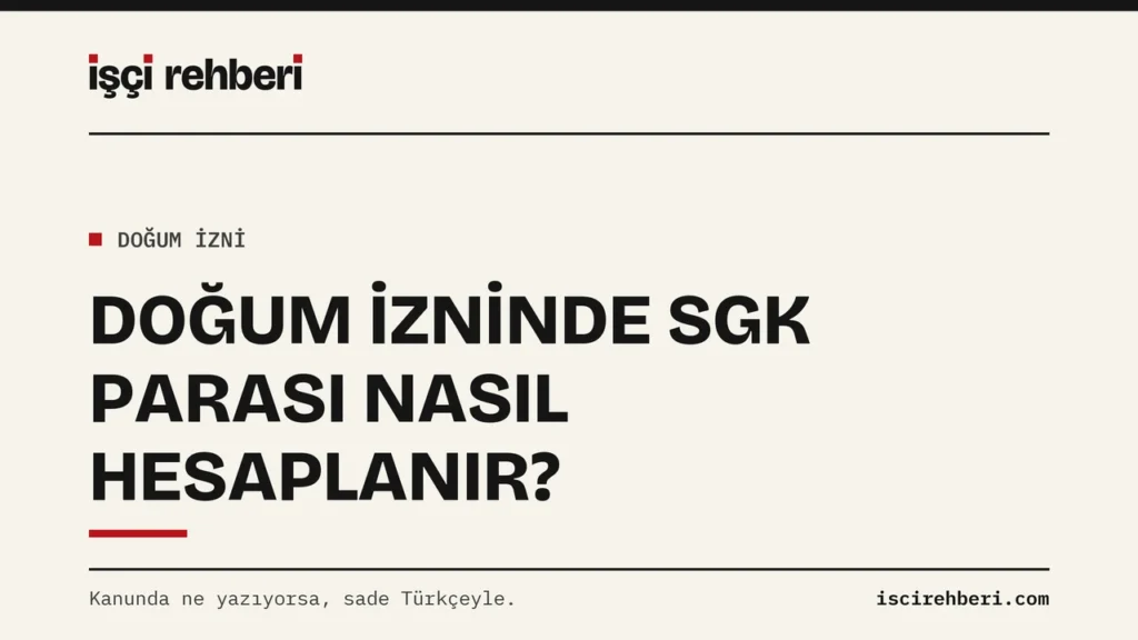 Doğum İzni 24 Hafta: SGK Ödeneği Hesabı ve İşçi Kontrol Listesi